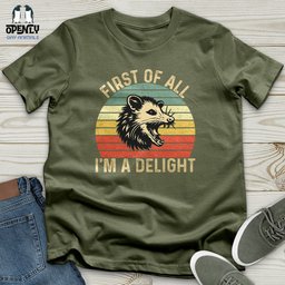 First Of All I Am A Delight Softstyle Tee Gift For Animal Lover