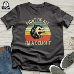 First Of All I Am A Delight Softstyle Tee Gift For Animal Lover