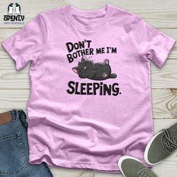Dont Bother Me Im Sleeping Unisex T Shirt Gift For Animal Lover