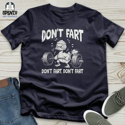 Dont Fart Unisex T Shirt Gift For Animal Lover