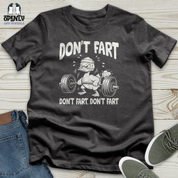 Dont Fart Unisex T Shirt Gift For Animal Lover
