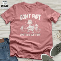 Dont Fart Unisex T Shirt Gift For Animal Lover
