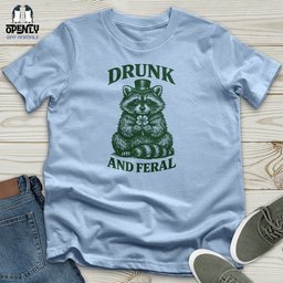 Drunk And Feral Unisex T Shirt Gift For Animal Lover