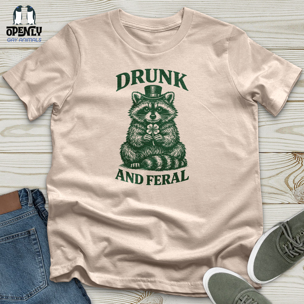 Drunk And Feral Unisex T Shirt Gift For Animal Lover