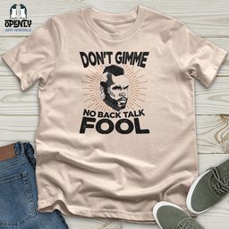 Dont Gimme Unisex T Shirt Gift For Animal Lover