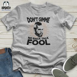 Dont Gimme Unisex T Shirt Gift For Animal Lover