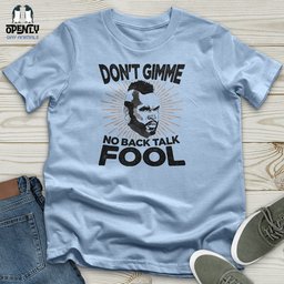 Dont Gimme Unisex T Shirt Gift For Animal Lover