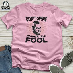Dont Gimme Unisex T Shirt Gift For Animal Lover
