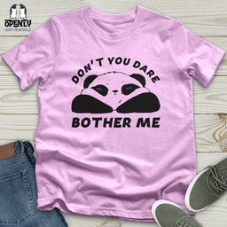 Dont You Dare Unisex T Shirt Gift For Animal Lover