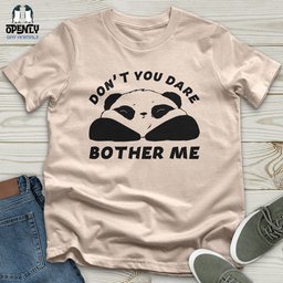 Dont You Dare Unisex T Shirt Gift For Animal Lover