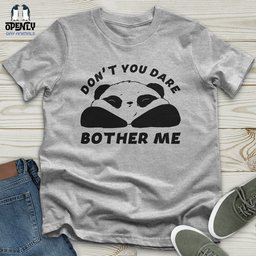 Dont You Dare Unisex T Shirt Gift For Animal Lover