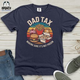 Dad Snacks Fries Making Sure Its Not Poison Heavy Cotton Comfort Colors Tee Gift For Dad