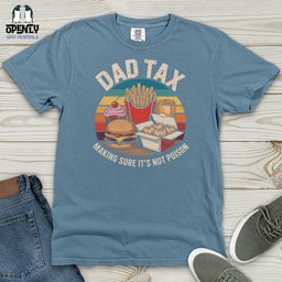 Dad Snacks Fries Making Sure Its Not Poison Heavy Cotton Comfort Colors Tee Gift For Dad