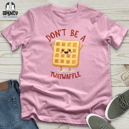 Dont Be A Twat Waffle Unisex T Shirt Gift For Animal Lover