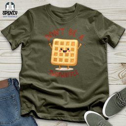 Dont Be A Twat Waffle Unisex T Shirt Gift For Animal Lover