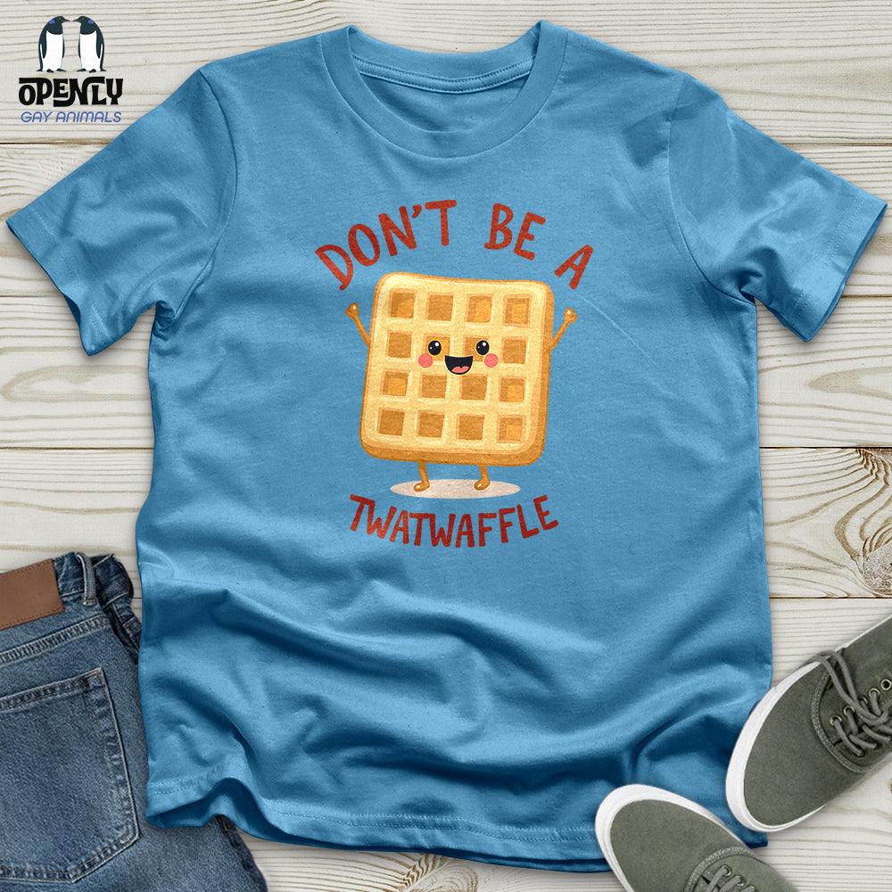 Dont Be A Twat Waffle Unisex T Shirt Gift For Animal Lover