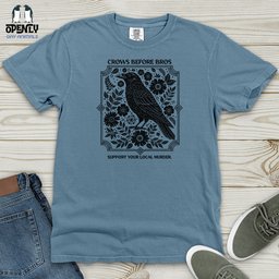 Crows Before Bros Heavy Cotton Comfort Colors Tee Gift For Animal Lover