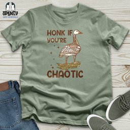 Honk If Youre Chaotic Unisex T Shirt Gift For Animal Lover