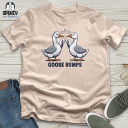 Goose Bumps Unisex T Shirt Gift For Animal Lover