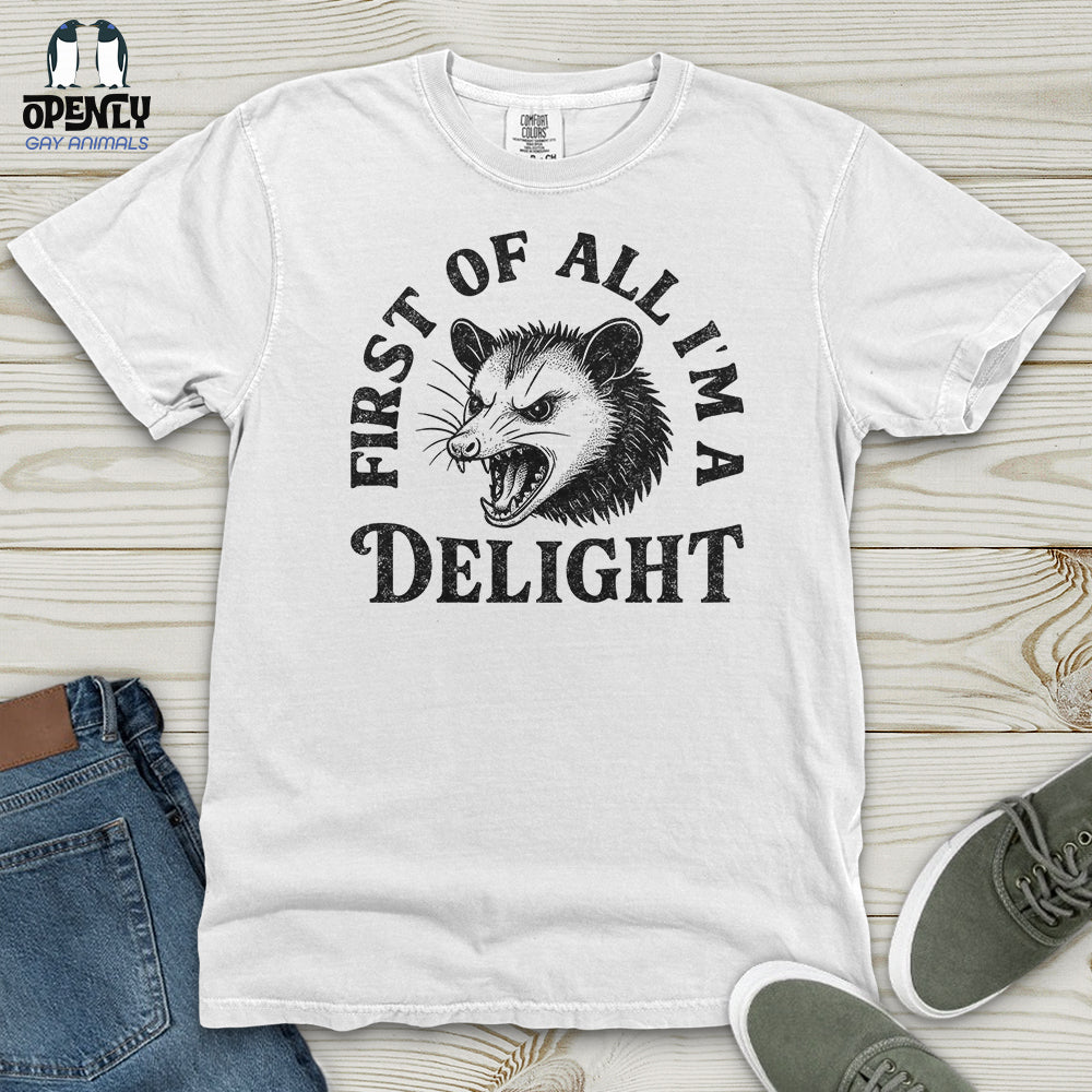 First Of All Im A Delight Heavy Cotton Comfort Colors Tee Gift For Animal Lover
