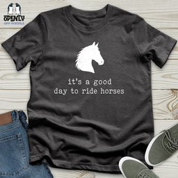 Good Day To Ride Unisex T Shirt Gift For Animal Lover