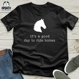 Good Day To Ride Unisex T Shirt Gift For Animal Lover
