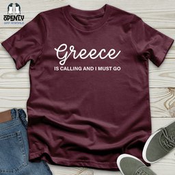 Greece Is Calling Unisex T Shirt Gift For Animal Lover