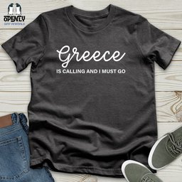 Greece Is Calling Unisex T Shirt Gift For Animal Lover