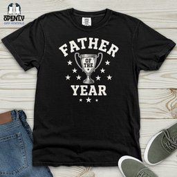 Father Of The Year Heavy Cotton Comfort Colors Tee Gift For Dad