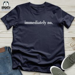 Immediately No Softstyle Tee Gift For Animal Lover