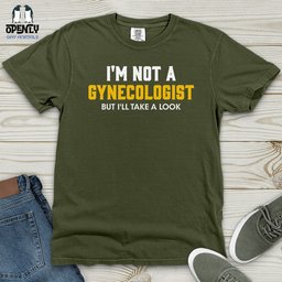 Im Not A Gynecologist Heavy Cotton Comfort Colors Tee Gift For Animal Lover