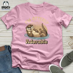 Im Otterly Adorable Unisex T Shirt Gift For Animal Lover