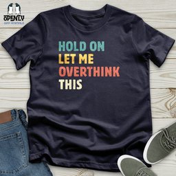 Hold On Unisex T Shirt Gift For Animal Lover