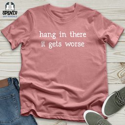 Hang In There 02 Unisex T Shirt Gift For Animal Lover