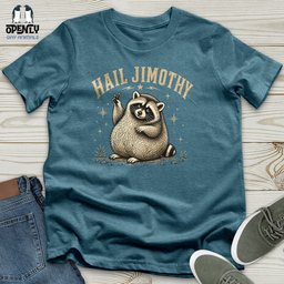 Hail Jimothy Unisex T Shirt Gift For Animal Lover