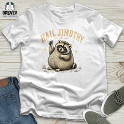 Hail Jimothy Unisex T Shirt Gift For Animal Lover