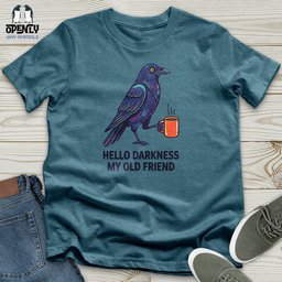 Hello Darkness My Old Friend Unisex T-Shirt