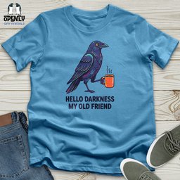 Hello Darkness My Old Friend Unisex T-Shirt
