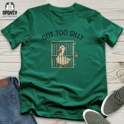Got Too Silly Unisex T Shirt Gift For Animal Lover