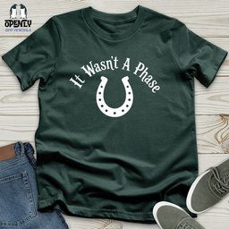 IT Wasnt A Phase Unisex T Shirt Gift For Animal Lover