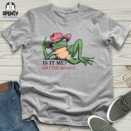 Is IT Me Unisex T Shirt Gift For Animal Lover