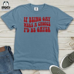 If Being Gay Heavy Cotton Comfort Colors Tee Gift For Animal Lover