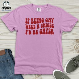 If Being Gay Heavy Cotton Comfort Colors Tee Gift For Animal Lover