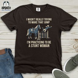 I Wasnt Really Trying To Make That Jump Heavy Cotton Comfort Colors Tee Gift For Animal Lover