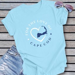 Cape Cod For The Love Of Cape Cod Unisex T Shirt Gift For Cape Cod Lover