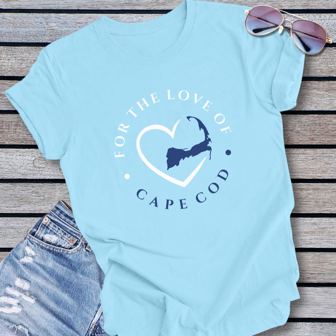 Cape Cod For The Love Of Cape Cod Unisex T Shirt Gift For Cape Cod Lover