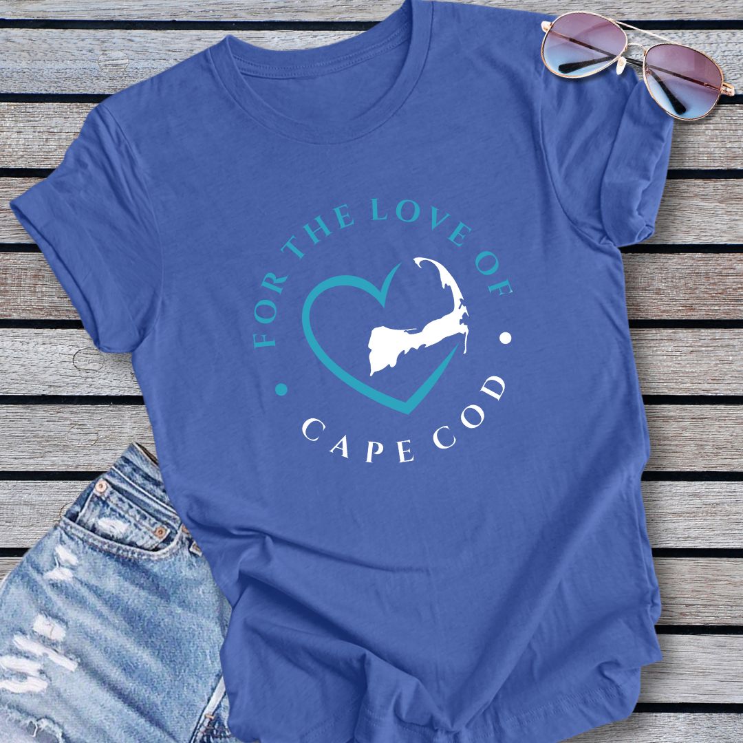 Cape Cod For The Love Of Cape Cod Unisex T Shirt Gift For Cape Cod Lover