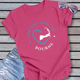 Bourne For The Love Of Bourne Unisex T Shirt Gift For Cape Cod Lover