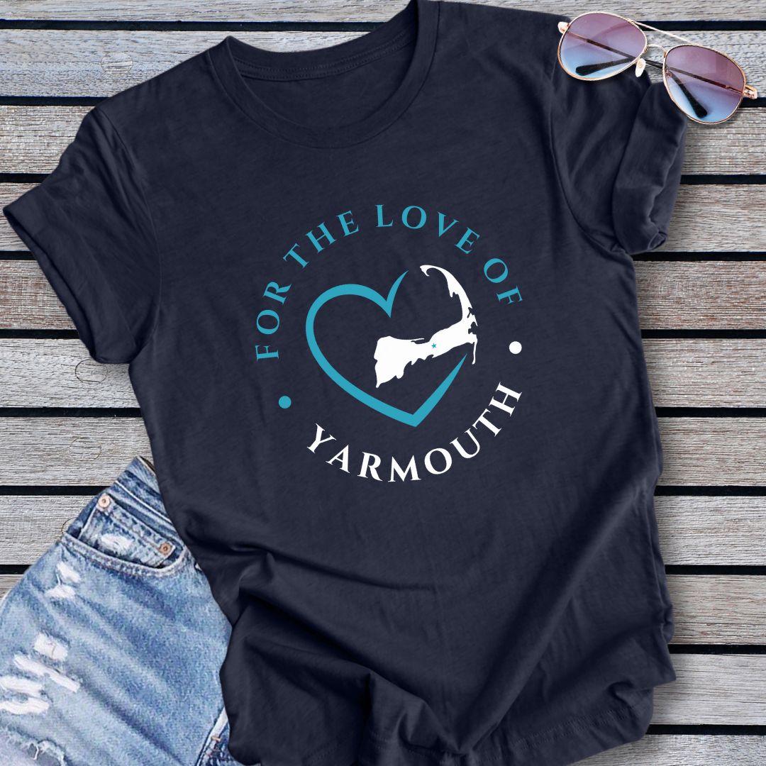 Yarmouth For The Love Of Yarmouth Unisex T Shirt Gift For Cape Cod Lover