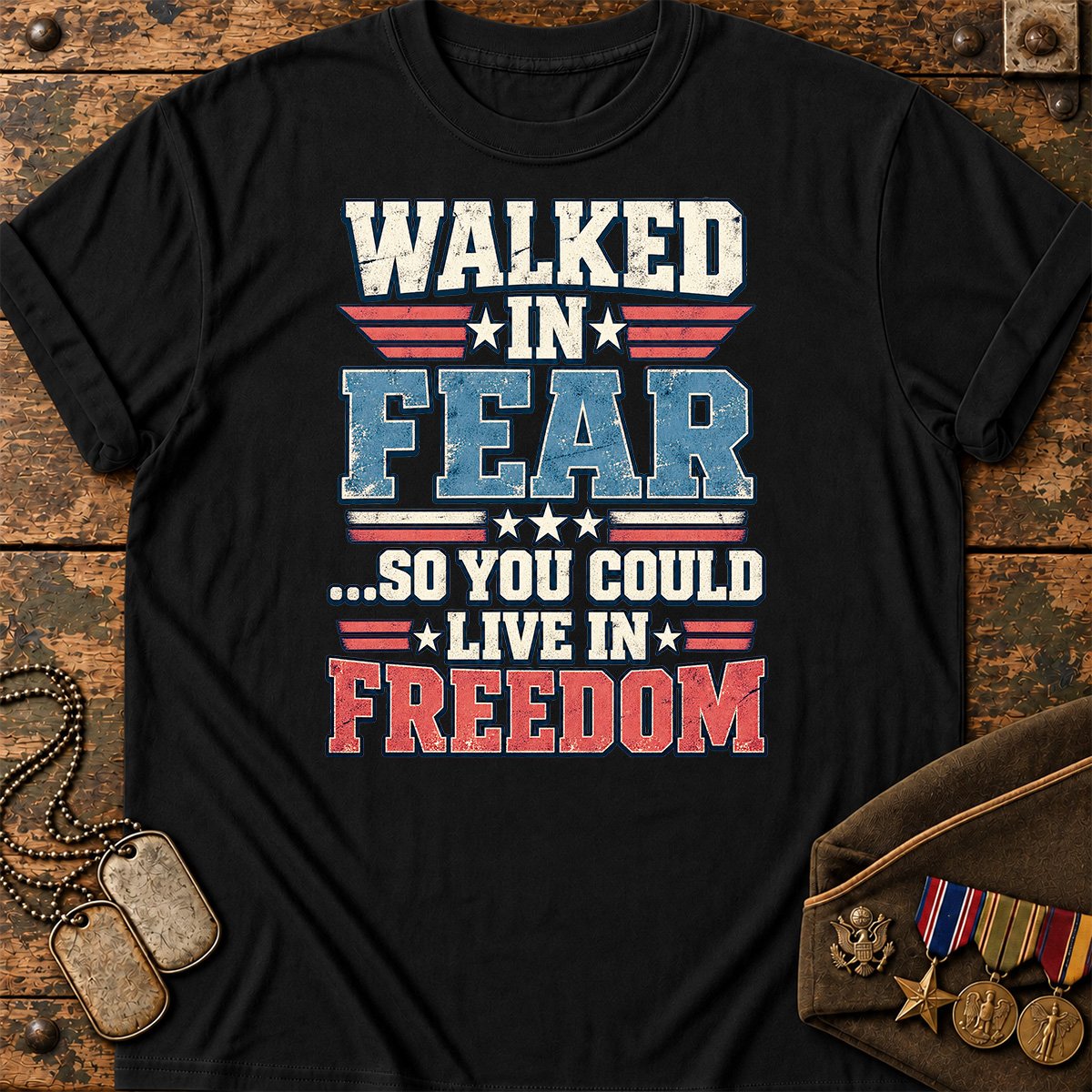 walked-in-fear-so-you-could-live-in-freedom-22911 Black.jpg